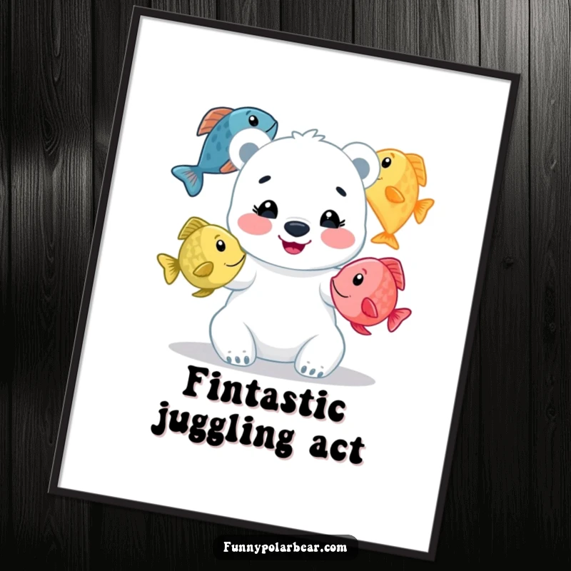 Funny polar bear cub poster, beaming while juggling three colorful fish, a humorous and whimsical piece of wall art.