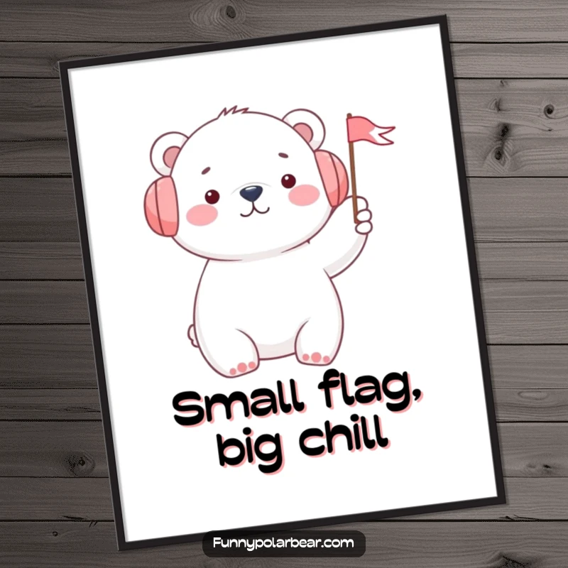Funny polar bear wearing earmuffs and waving a tiny flag, presented as a cheerful arctic art print on a poster.