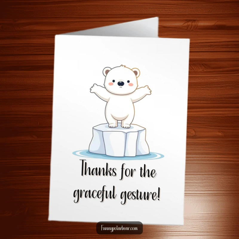 Funny Free Printable Thank You Card: A polar bear cub dancing on an ice floe, arms outstretched, conveying thanks with playful elegance.